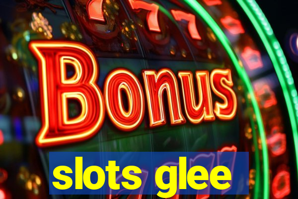 slots glee